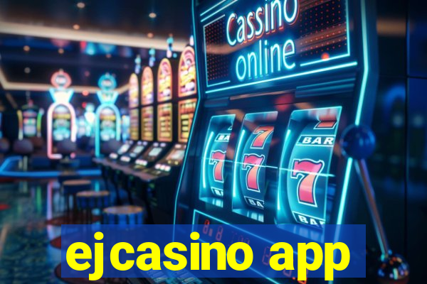 ejcasino app